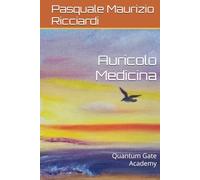 Auricolo Medicina: Quantum Gate Academy