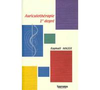 Auriculotherapie 1er degre - Raphaël Nogier - Sauramps Medical - broché - Livre