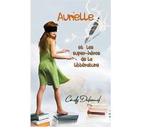 Aurielle et les super-héros de la littérature