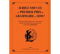 Auriez-vous eu le premier prix de grammaire et d'orthographe en 1890 ?