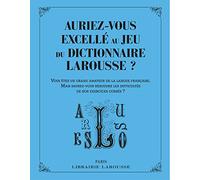Auriez-vous excellé au jeu du dictionnaire Larousse ? – Larousse