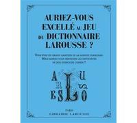 Auriez-vous excellé au jeu du dictionnaire Larousse ? Collectif (Auteur)