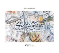 Aurillac art et histoire un decor pour le theatre de rue Un décor pour le théâtre de rue - Jean-Philippe Usse - Flandonniere Eds De La - broché - Beau livre