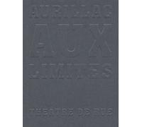 Aurillac Aux Limites - Théâtre De Rue