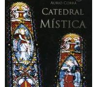 Aurio Corra - Catedral Mistica