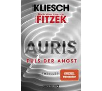 Auris. Puls der Angst: Nach einer Idee von Sebastian Fitzek
