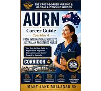 AURN Career Guide | Corridor 4: Your Step-by-Step Guide to Registration, Migration, Employment, and Career Growth in Australia