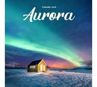 Aurora 2026 Calendar: Northern Lights and Night Sky Photography