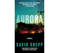 Aurora – Thriller horrifique SF, survie intense pour fans de Stephen King – Bientôt sur Netflix