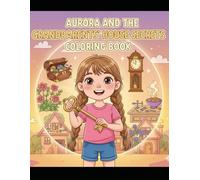 Aurora and the Grandparents' House Secrets Coloring Book