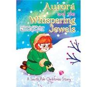 Aurora and the Whispering Jewels A South Pole Christmas Story - Ed Morykwas - Aurora Periwinkle Publishing - Livre en Anglais Ed MorykwasEd Morykwas (Auteur)