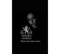 Aurora Angelo: Those who write remain.