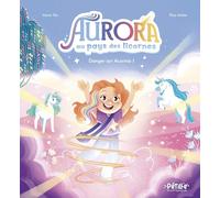 Aurora au pays des licornes - Danger sur Acornia !