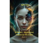 AURORA: Awakening Through Echo - Part 1