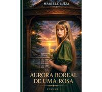 Aurora Boreal De Uma Rosa