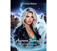 Aurora Borealis: - Die Selbstfindung -