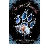 Aurora Borealis: Mitreißende und romantische Dark Fantasy Trilogie: Der Wolf des Nordens