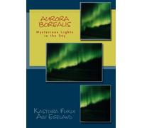 Aurora Borealis: Mysterious Lights in the Sky