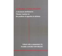 Aurora Consurgens: A Document Attributed to Thomas Aquinas on the Problem of Opposites in Alchemy : A Companion Work to C.G. Jung's Mysterium Conjunctionis