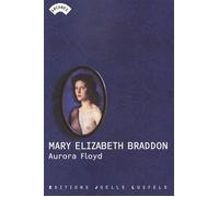 Aurora Floyd - Mary Elizabeth Braddon - Losfeld Joelle - broché - Roman
