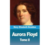 Aurora Floyd: Tome II