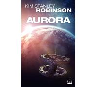 Aurora - Kim Stanley Robinson - Bragelonne - Poche - Roman