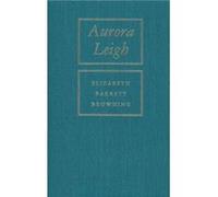 Aurora Leigh by Elizabeth Barrett Browning Elizabeth Barrett Browning (Auteur)
