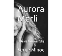 Aurora Merli: Une vie bien remplie