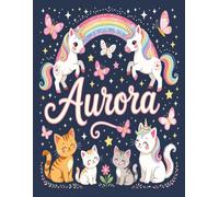 Aurora Personalized Coloring Book: This fun and engaging kids coloring book features a bright, glossy cover with a cool original girl-themed design ... and screen-free fun at home or on the go.