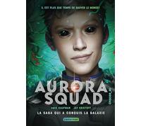 Amie Kaufman – Aurora Squad : Episode 3 – Roman adolescent – Édition poche