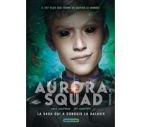 Aurora Squad - Tome 3