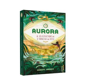 AURORA - Tome 02 LEGENDE DE L'OISEAU DE FEU - Hardy Vashti - Auzou Philippe Eds - Poche - Roman junior