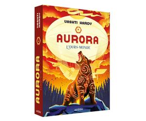 Aurora - Tome 03 L'ours-monde - Hardy Vashti - Auzou Philippe Eds - broché - Roman junior