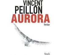 Aurora - Vincent Peillon - Stock - broché - Roman