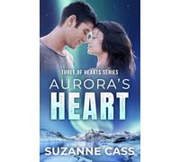 Aurora's Heart: Three of Hearts Series