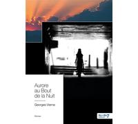 Aurore au Bout de la Nuit - Georges Vierne - Nombre 7 - broché - Roman