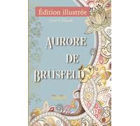 Aurore de Brüsfeld -Édition unique-: illustré 2021