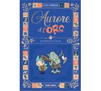 Aurore Et L'orc - Tome 1 - Un Nouveau À L'école