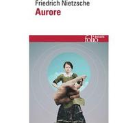 Aurore Friedrich Nietzsche (Auteur), Julien Hervier (Préface), Julien Hervier (Traduction), Giorgio Colli (Edité par), Mazzino Montinari (Edité par)