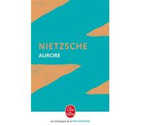 Aurore - Friedrich Nietzsche - Lgf - Poche - Roman