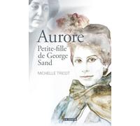 Aurore - Petite-fille de George Sand (Version Poche)