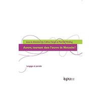 Aurore, tournant dans l'oeuvre de Nietzsche ?