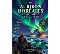 AURORES BORÉALES EN ISLANDE Guide de voyage 2026-2027