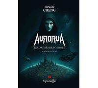 AuroruA - Les ordres des Ombres - Benoît Cheng - Spinelle Eds - broché - Roman