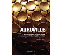Auroville Carnets indiens d'un Occidental idéaliste aux prises avec la réalité d'un dieu à tête d'éléphant - Julien Fortin - Magellan Et Cie - broché - Essai