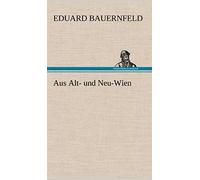 Aus Alt- Und Neu-Wien