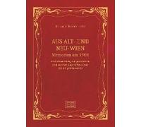 Aus Alt- Und Neu-Wien. Memoiren Um 1900