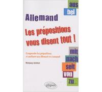 Aus Bei Mit Nach Seit Von Zu... les Prepositions Vous Disent Tout Comprendre & Ameliorer Allemand de Wolfgang Hammel ( 9 décembre 2009 )