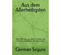 Aus dem Allerheiligsten: Die Offenbarung des Thrones und ihre Manifestation im Menschen