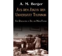 Aus Dem Archiv Der Universität Thurikon